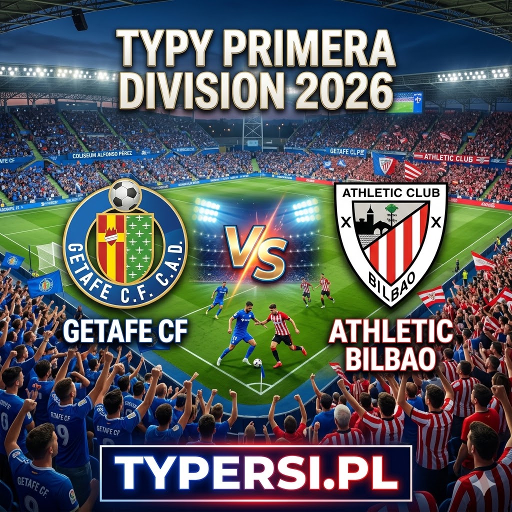 Typy Bukmacherów Primera Division 2026 : Getafe vs Athletic Bilbao - 30 kolejka